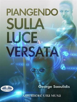 cover image of Piangendo Sulla Luce Versata
